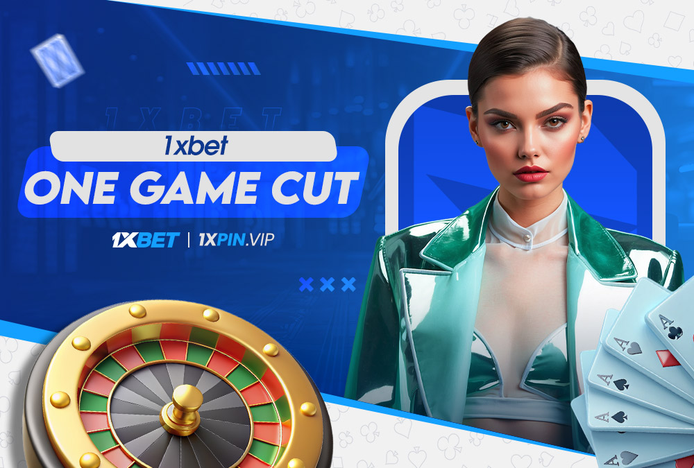 1xbet one game cut 
