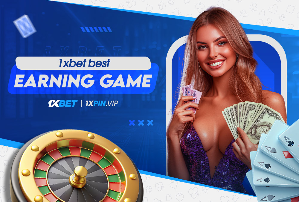 1xbet best earning game