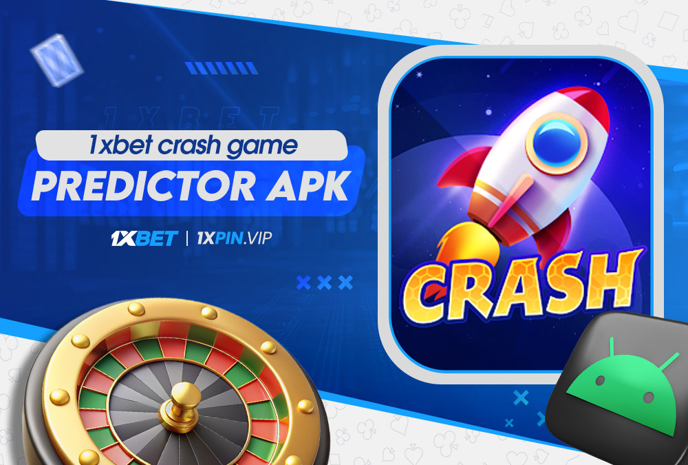 1xbet crash game predictor apk