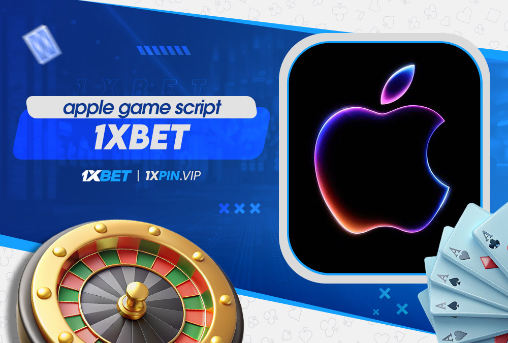 apple game script 1xbet