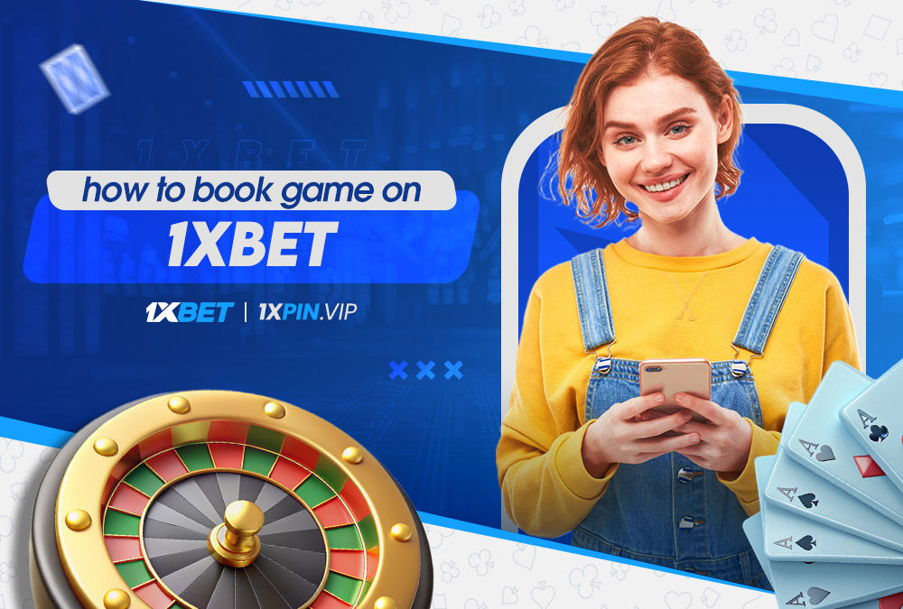 how to book game on 1xbet